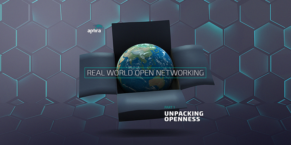 Aptira Real-world Open Networking – Part 1 – Unpacking Openness